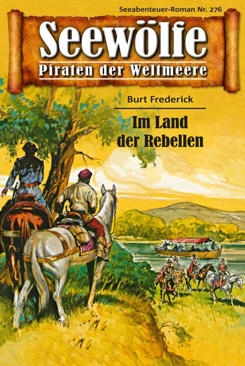 Cover of the book Seewölfe - Piraten der Weltmeere 276 by Burt Frederick, Pabel eBooks