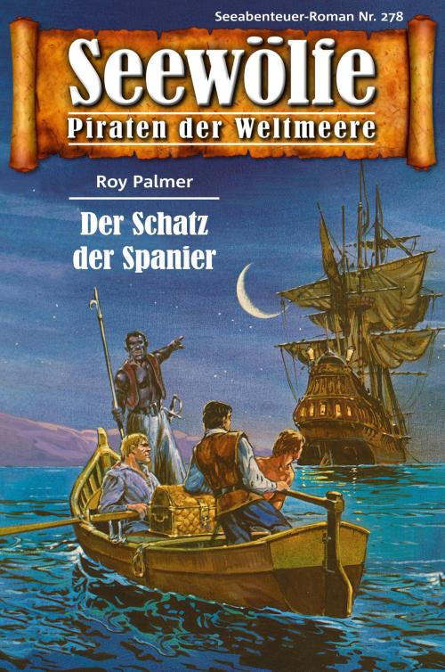 Cover of the book Seewölfe - Piraten der Weltmeere 278 by Roy Palmer, Pabel eBooks