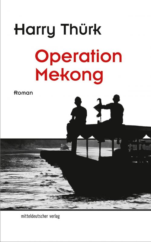 Cover of the book Operation Mekong by Harry Thürk, mdv Mitteldeutscher Verlag