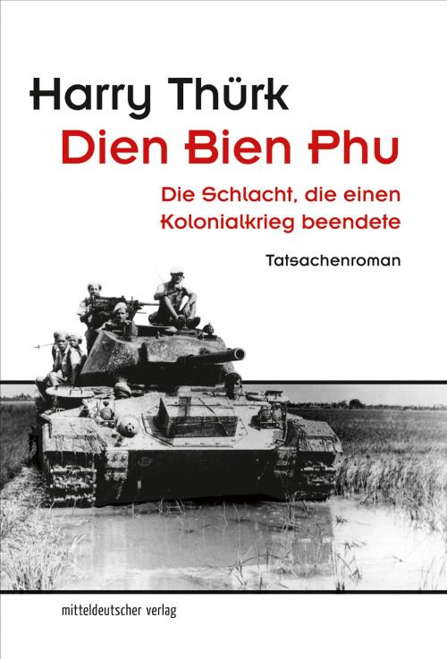 Cover of the book Dien Bien Phu by Harry Thürk, mdv Mitteldeutscher Verlag