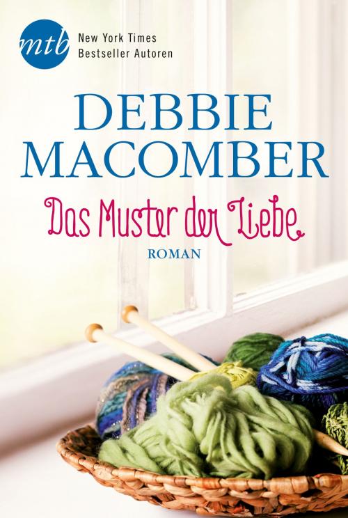 Cover of the book Das Muster der Liebe by Debbie Macomber, MIRA Taschenbuch