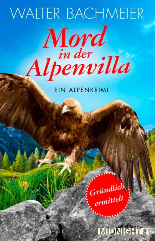 Cover of the book Mord in der Alpenvilla by Walter Bachmeier, Midnight