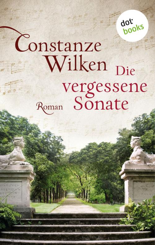 Cover of the book Die vergessene Sonate by Constanze Wilken, dotbooks GmbH