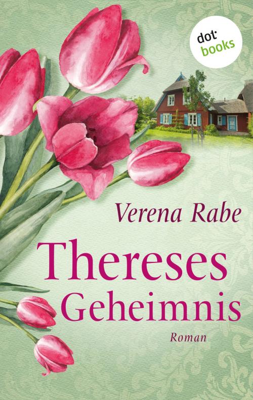 Cover of the book Thereses Geheimnis by Verena Rabe, dotbooks GmbH