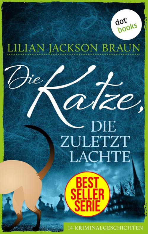 Cover of the book Die Katze, die zuletzt lachte - Band 30 by Lilian Jackson Braun, dotbooks GmbH
