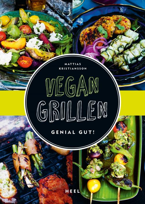 Cover of the book Vegan grillen by Mattias Kristiansson, HEEL Verlag