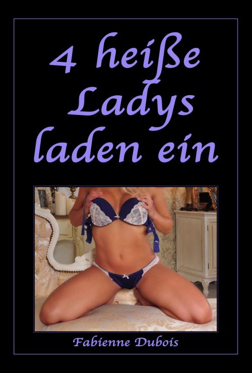 Cover of the book Vier Ladys laden ein by Fabienne Dubois, Der Neue Morgen - UW