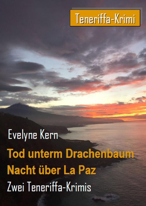 Cover of the book Tod unterm Drachenbaum - Nacht über La Paz by Evelyne Kern, Red Scorpion Books - EK