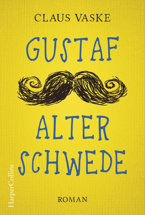 Cover of the book Gustaf Alter Schwede by Claus Vaske, HarperCollins