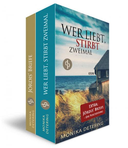 Cover of the book Wer liebt, stirbt zweimal by Monika Detering, digital publishers