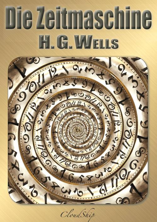 Cover of the book Die Zeitmaschine by Herbert George (H. G.) Wells, Cloudship