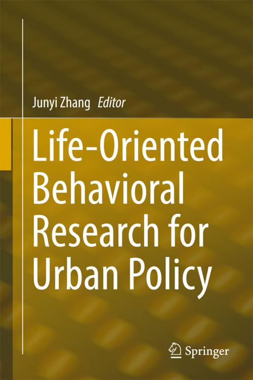 Cover of the book Life-Oriented Behavioral Research for Urban Policy by , Springer Japan