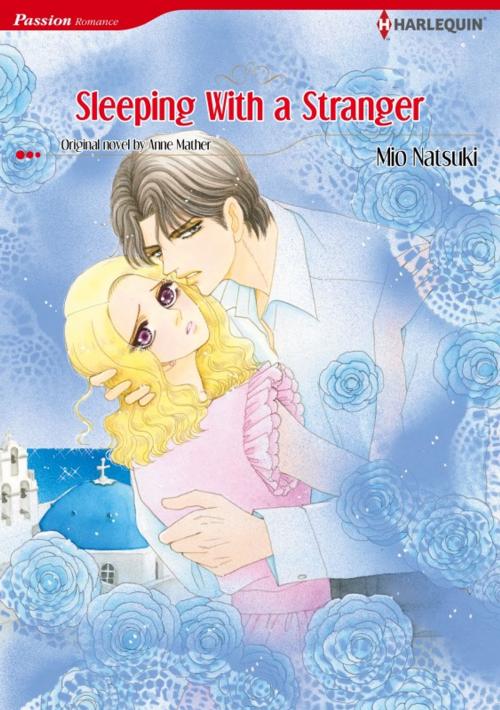 Cover of the book SLEEPING WITH A STRANGER by Anne Mather, Harlequin / SB Creative Corp.
