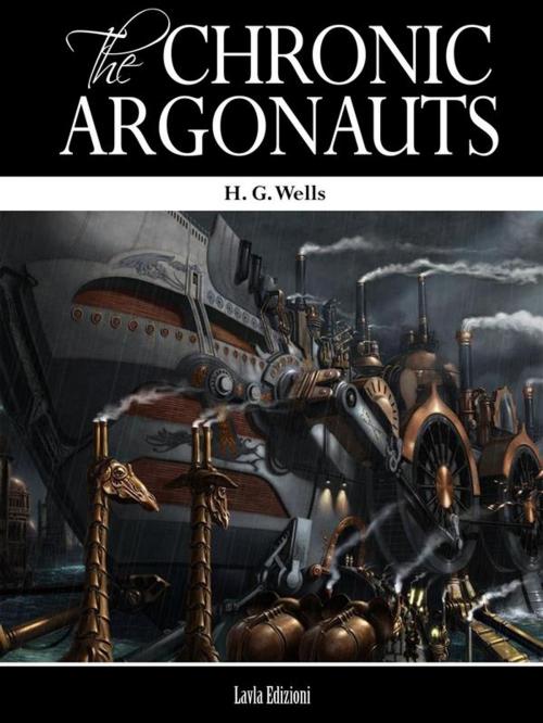 Cover of the book The Chronic Argonauts by H. G. Wells, LVL Editions