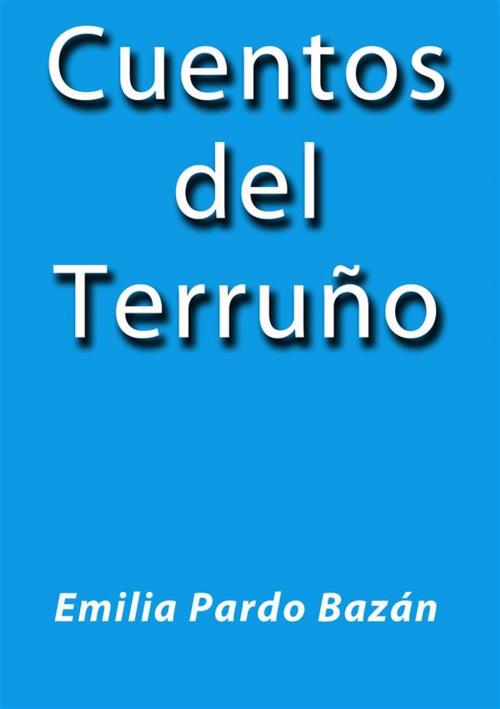 Cover of the book Cuentos del Terruño by Emilia Pardo Bazán, Emilia Pardo Bazán