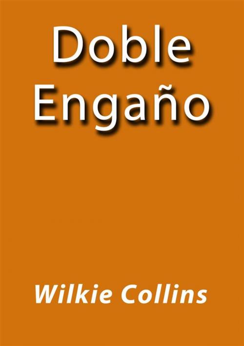 Cover of the book Doble engaño by Wilkie Collins, Wilkie Collins