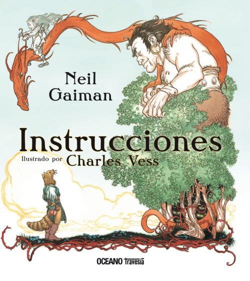 Cover of the book Instrucciones by Neil Gaiman, Charles Vess, Océano Travesía