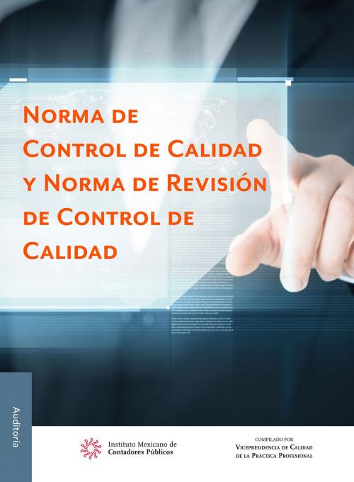 Cover of the book Norma de Control de Calidad y Norma de Revisión de Control de Calidad by Comisión Técnica de Calidad IMCP, IMCP