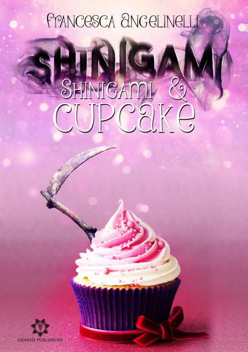 Cover of the book Shinigami&Cupcake by Francesca Angelinelli, Genesis Publishing