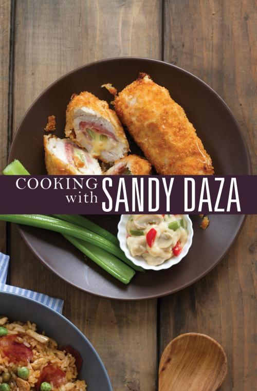 Cover of the book Cooking with Sandy Daza by Sandy Daza, Anvil Publishing, Inc.