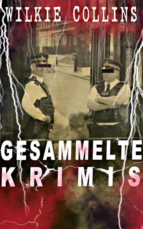 Cover of the book Gesammelte Krimis by Wilkie Collins, e-artnow