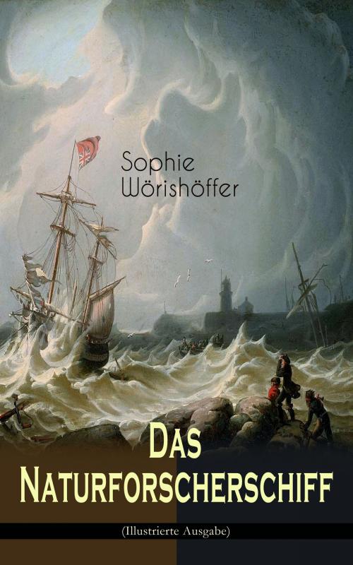 Cover of the book Das Naturforscherschiff (Illustrierte Ausgabe) by Sophie Wörishöffer, e-artnow