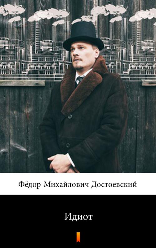 Cover of the book Идиот by Фёдор Михайлович Достоевский, Ktoczyta.pl