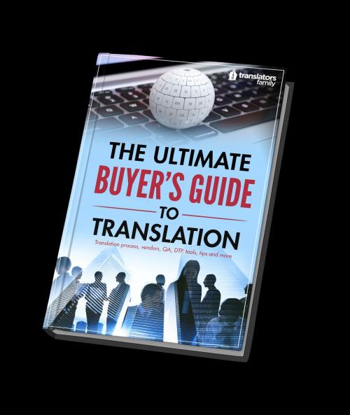 Cover of the book The Ultimate Buyers’ Guide to Translation by Oleg Semerikov, Translators Family, Translators Family sp. z o.o.