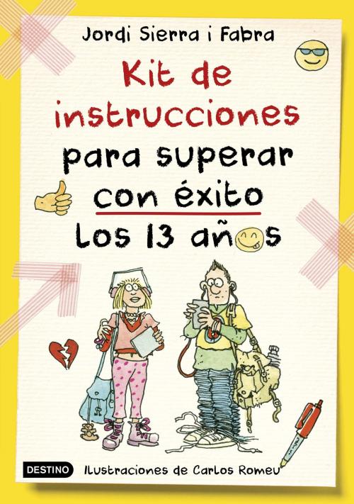 Cover of the book Kit de instrucciones para superar con éxito los 13 años by Jordi Sierra i Fabra, Carlos Romeu Muller, Grupo Planeta