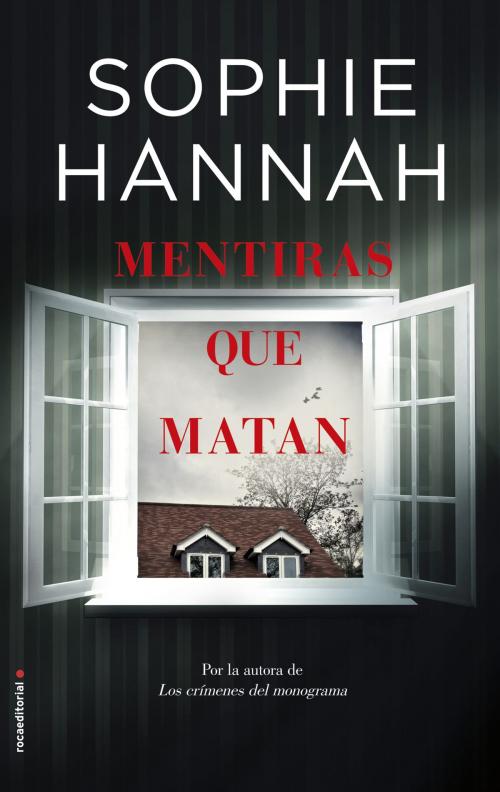 Cover of the book Mentiras que matan by Sophie Hannah, Roca Editorial de Libros