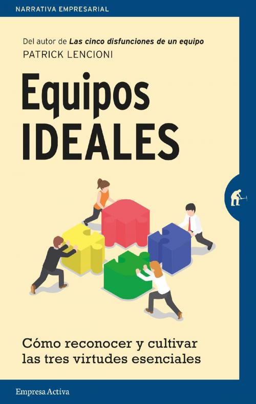 Cover of the book Equipos ideales by Patrick Lencioni, Empresa Activa digital