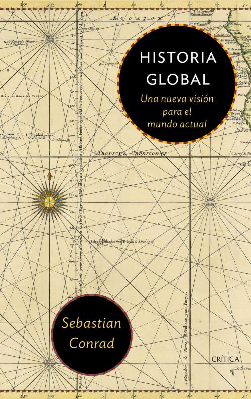 Cover of the book Historia Global by Sebastian Conrad, Grupo Planeta
