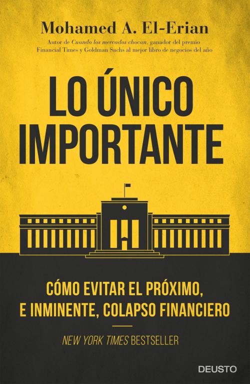 Cover of the book Lo único importante by Mohamed A. El-Erian, Grupo Planeta