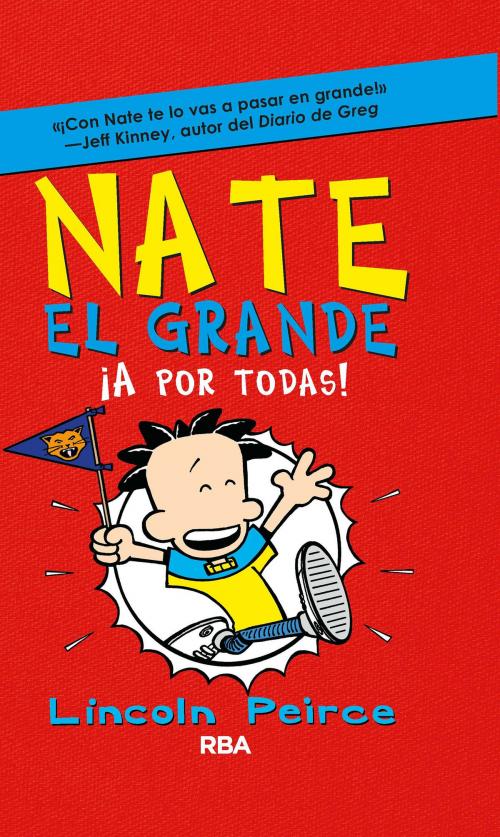 Cover of the book Nate el Grande #4. !A por todas! by Lincoln Peirce, Molino