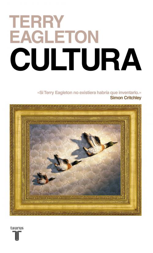 Cover of the book Cultura by Terry Eagleton, Penguin Random House Grupo Editorial España
