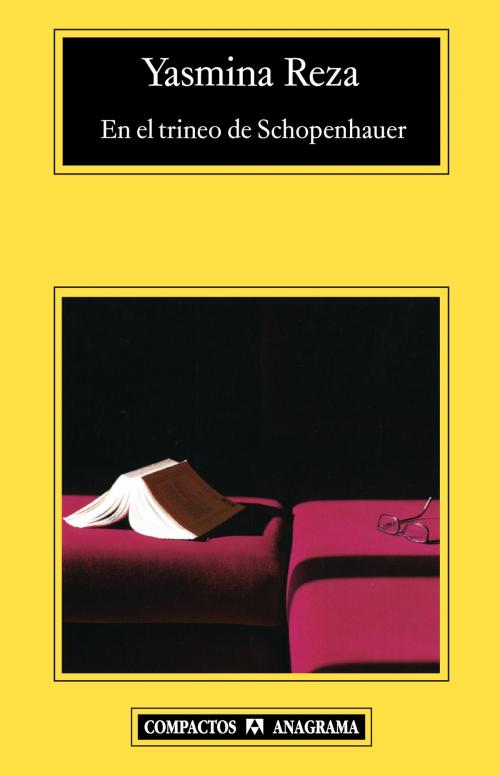 Cover of the book En el trineo de Schopenhauer by Yasmina Reza, Editorial Anagrama