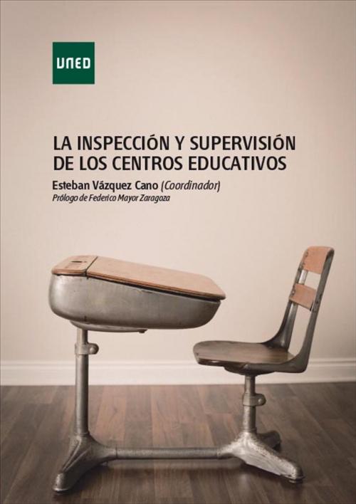 Cover of the book La inspección y supervisión de los centros educativos by Esteban Vázquez Cano (Coord.), UNED