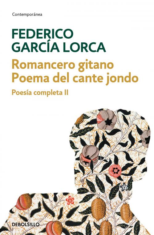 Cover of the book Romancero gitano | Poema del cante jondo (Poesía completa 2) by Federico García Lorca, Penguin Random House Grupo Editorial España