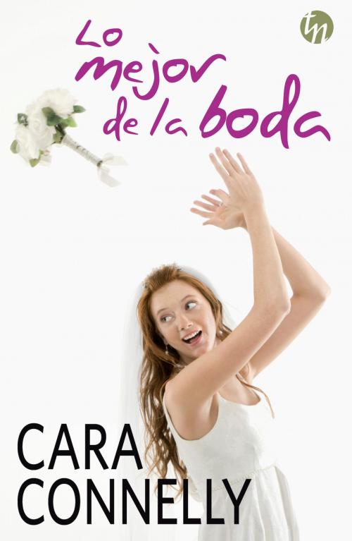 Cover of the book Lo mejor de la boda by Cara Connelly, Harlequin, una división de HarperCollins Ibérica, S.A.