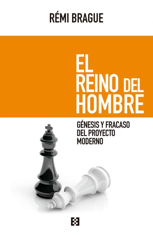 Cover of the book El reino del hombre by Rémi Brague, Ediciones Encuentro