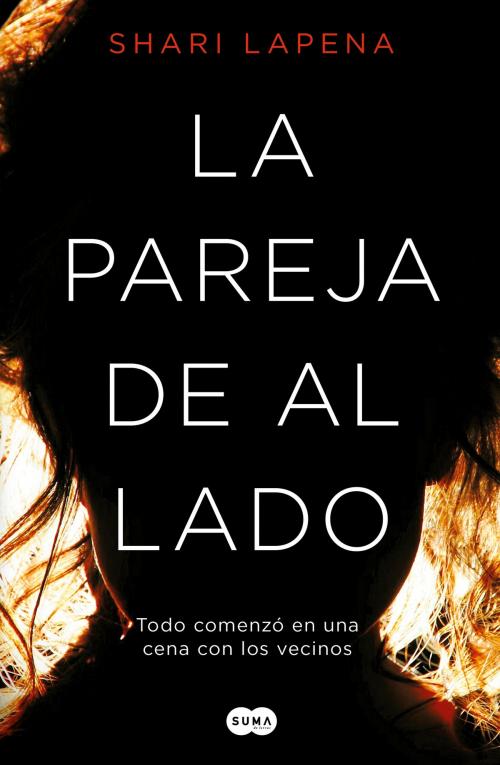 Cover of the book La pareja de al lado by Shari Lapena, Penguin Random House Grupo Editorial España