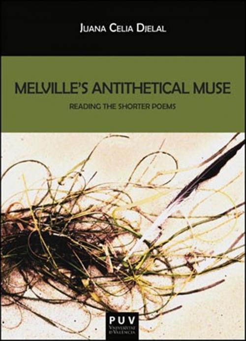 Cover of the book Melville's Antithetical Muse by Juana Celia Djelal, U. Valencia