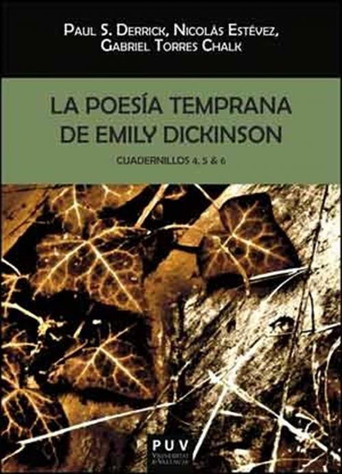 Cover of the book La poesía temprana de Emily Dickinson by Gabriel Torres Chalk, Paul S. Derrick, Nicolás Estévez, ed., U. Valencia