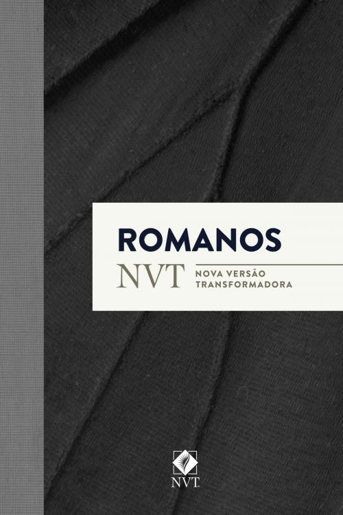Cover of the book Romanos - NVT (Nova Versão Transformadora) by , Editora Mundo Cristão