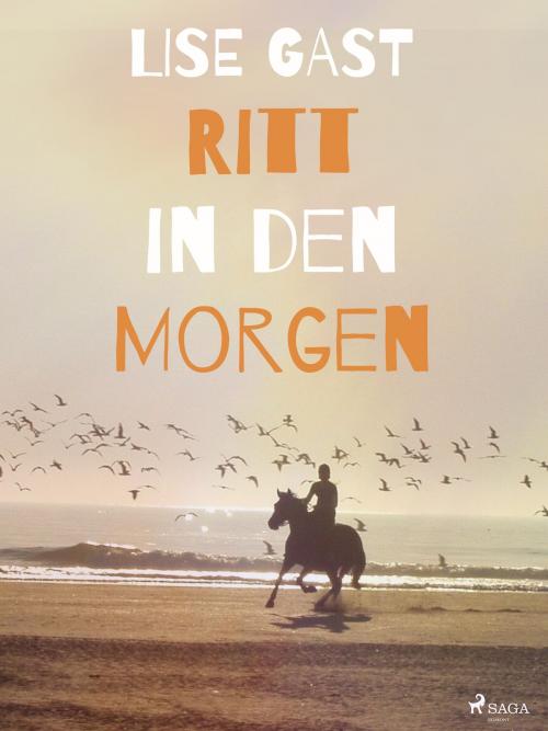 Cover of the book Ritt in den Morgen by Lise Gast, Saga Egmont German