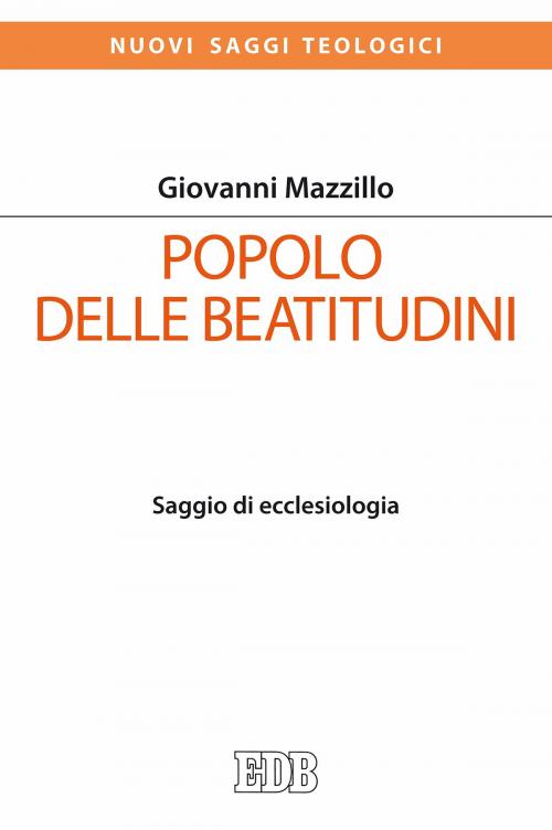 Cover of the book Popolo delle beatitudini by Giovanni Mazzillo, EDB - Edizioni Dehoniane Bologna