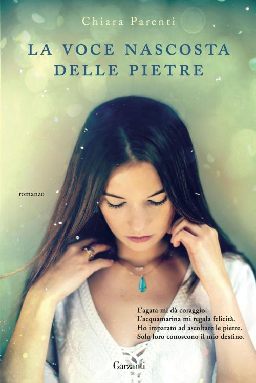 Cover of the book La voce nascosta delle pietre by Chiara Parenti, Garzanti