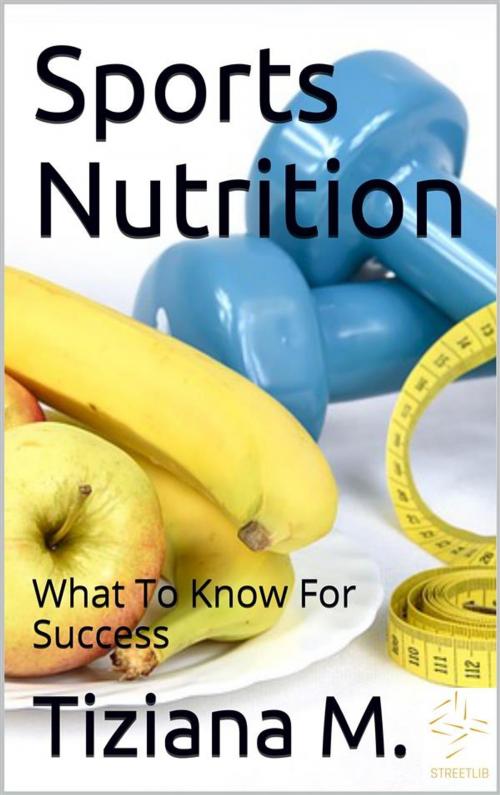 Cover of the book Sport Nutrition by Tiziana M., Tiziana M.