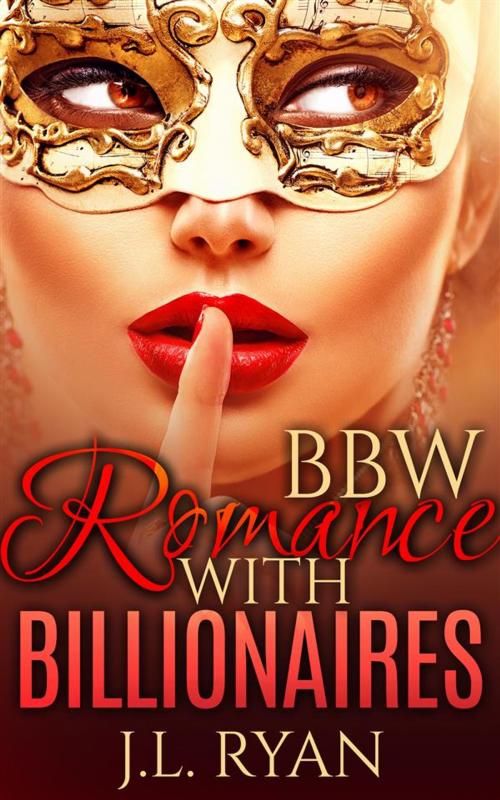 Cover of the book BBW Romance with Billionaires by J. L. Ryan, J. L Ryan