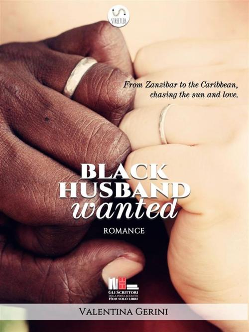 Cover of the book Black husband wanted by Valentina Gerini, Gli scrittori della porta accanto